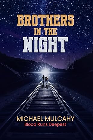Brothers In The Night/ Michael Mulcahy