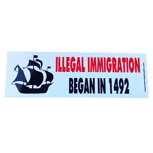 Illegal Immigration Began In 1492 Sticker-#1 Ranked New Mexico Salsa &amp; Chile Powder | Made in New Mexico